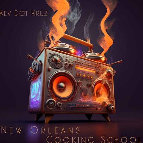 Kev Dot Kruz - New Orlean's Cooking School [AFRO00052]